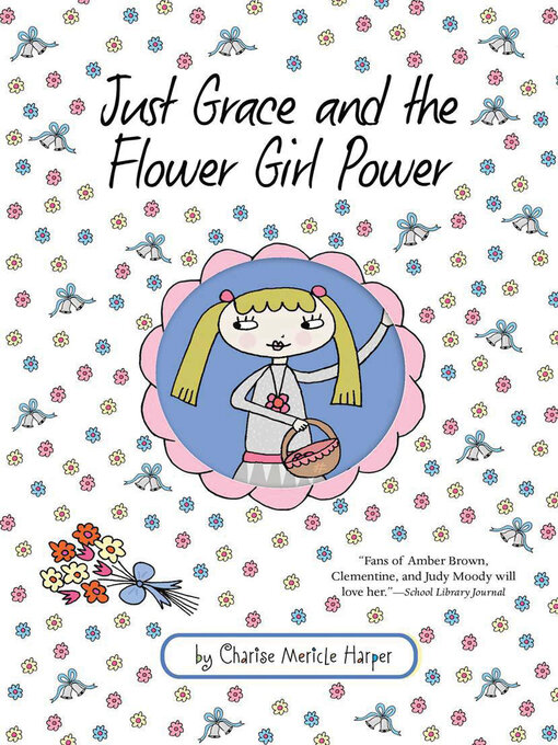 Title details for Just Grace and the Flower Girl Power by Charise Mericle Harper - Available